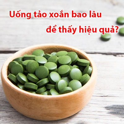 Uống tảo xoắn bao lâu thì có tác dụng?