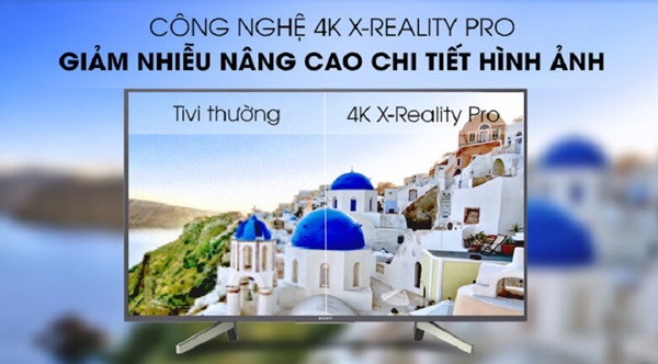 Công nghệ 4K X-Reality PRO™