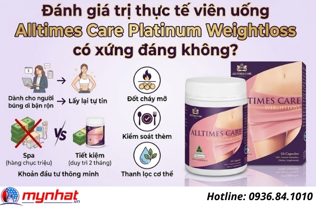 đánh giá trị thực tế viên uống alltimes care platinum weightloss có xứng đáng không