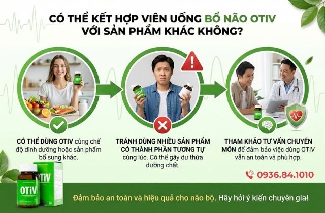 Có thể kết hợp viên uông bổ não otiv với sản phẩm khác không