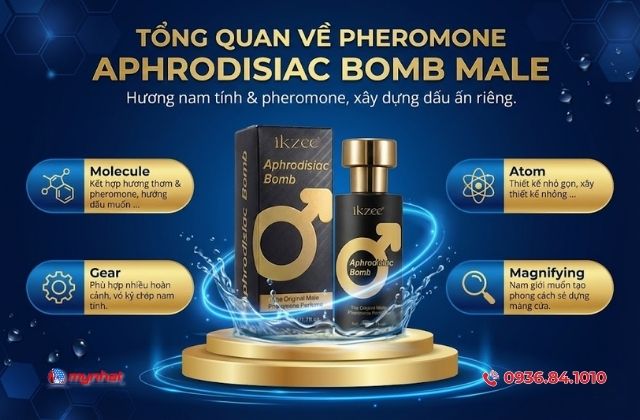 Tổng quan về Pheromone Aphrodisiac Bomb Male