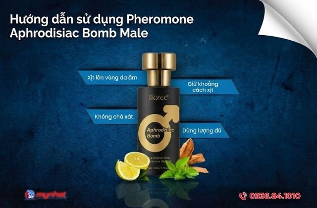 Hướng dẫn sử dụng Pheromone Aphrodisiac Bomb Male để lưu hương tốt hơn