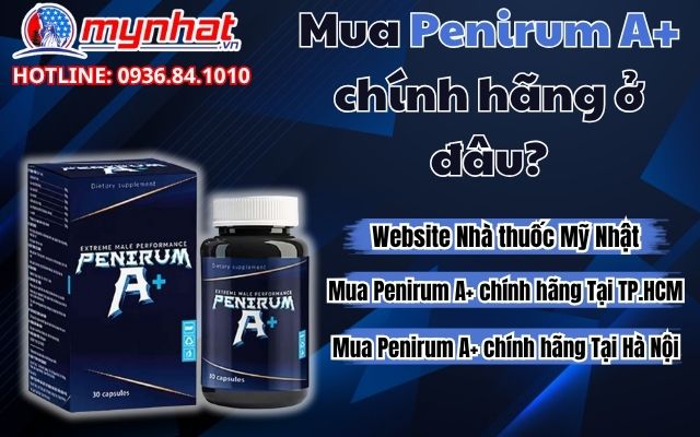 Mua Penirum A+ chính hãng ở đâu?