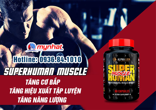 Công dụng của SUPERHUMAN MUSCLE