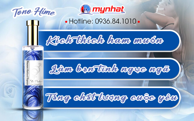 Tono Hime - Nước hoa tình yêu kích thích phái đẹp cho nam