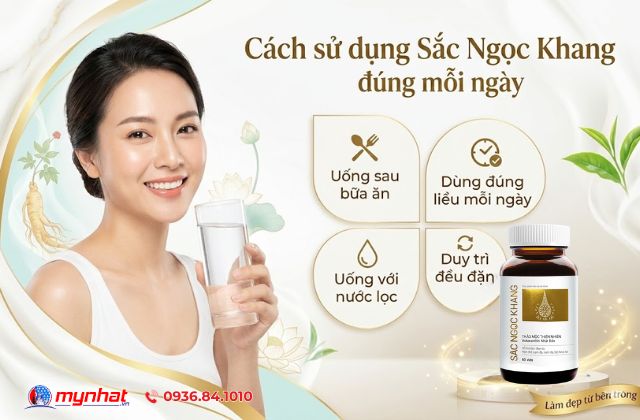 Cách sử dụng viên uống Sắc Ngọc Khang đúng cách mỗi ngày