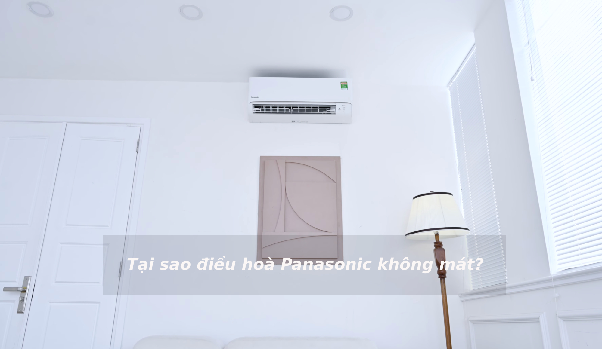 tai sao dieu hoa panasonic khong mat