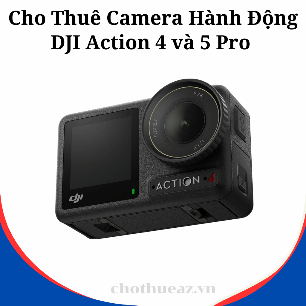 Cho Thuê Camera Hành Động DJI Action 4 và 5 Pro Advanture Combo Tại Hà Nội, Hải Phòng, TP Hồ Chí Minh- Uy Tín, Chất Lượng, Giá Rẻ