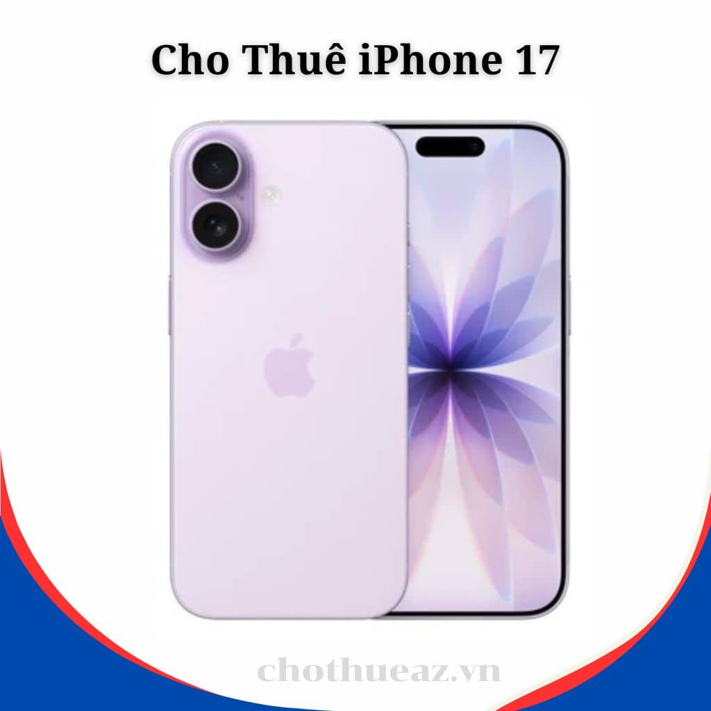 Cho Thuê iPhone 17 Tại Hà Nội, Hải Phòng, Đà Nẵng, TP Hồ Chí Minh