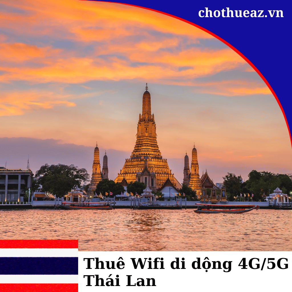 Cho Thuê Wifi 5G Đi Thái Lan ( Thailand ) - Giao Hỏa Tốc Tại Hà Nội , Hồ Chí Minh Và Hải Phòng