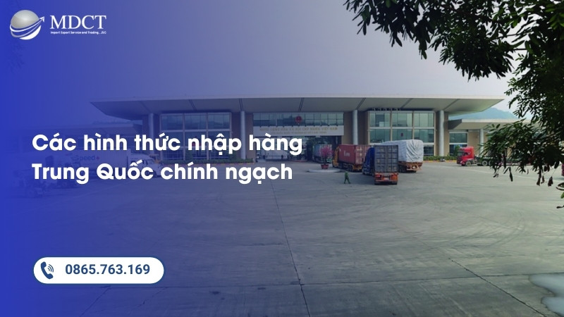 Các hình thức nhập hàng Trung Quốc chính ngạch