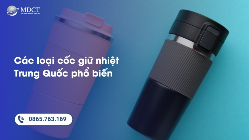 Các loại cốc giữ nhiệt Trung Quốc phổ biến