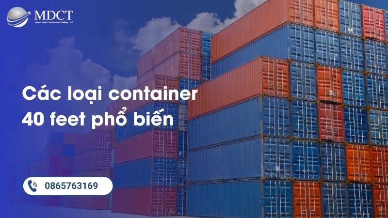 Các loại container 40 feet phổ biến