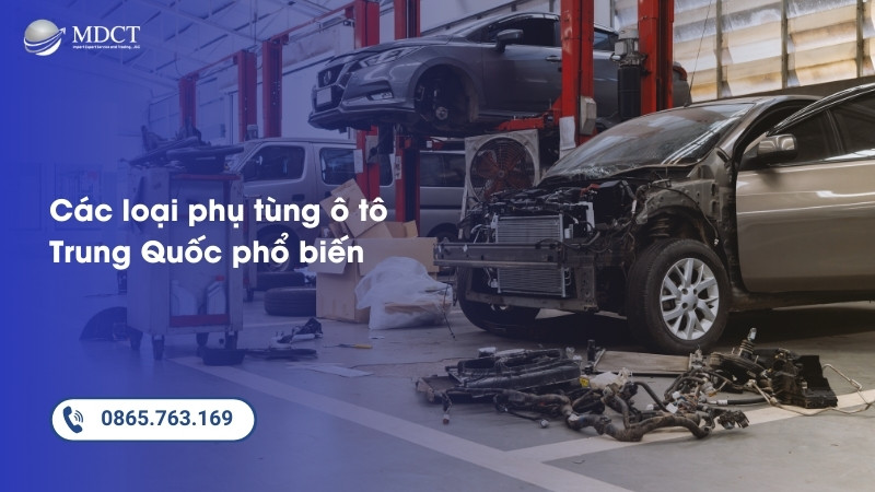Các loại phụ tùng ô tô Trung Quốc phổ biến