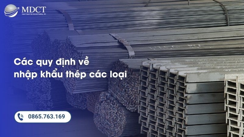 Chính sách, quy định về nhập khẩu thép
