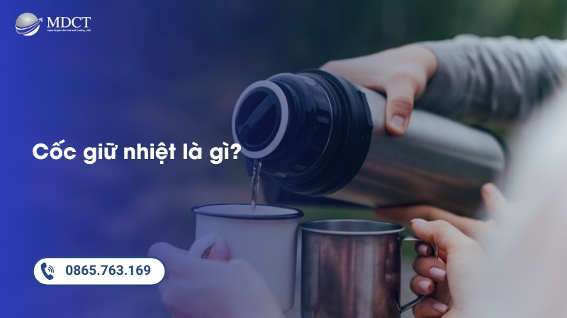 Cốc giữ nhiệt là gì