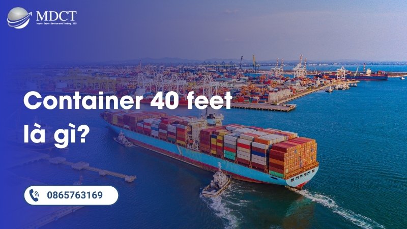 Container 40 feet là gì