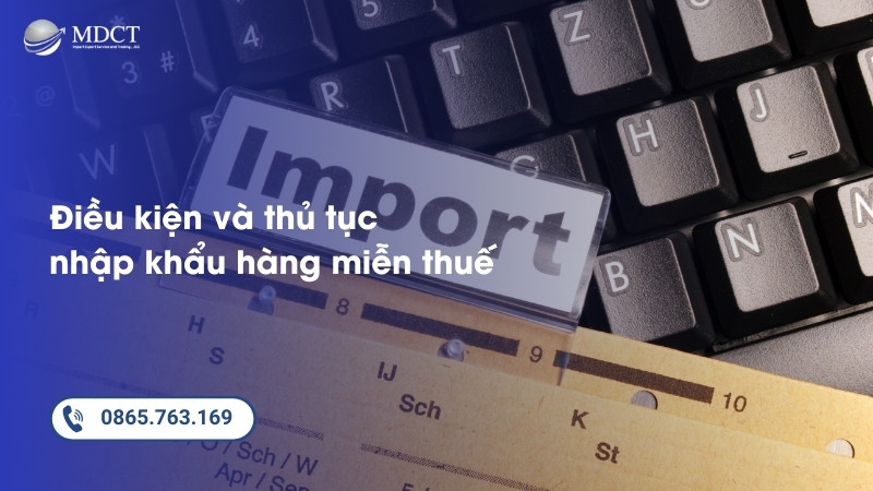 Điều kiện và thủ tục nhập khẩu hàng miễn thuế từ Trung Quốc