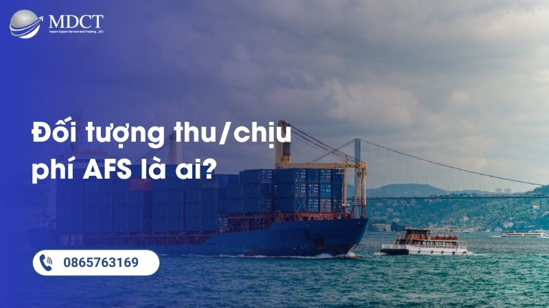 Những đối tượng thu phí/chịu phí AFS gồm những ai?