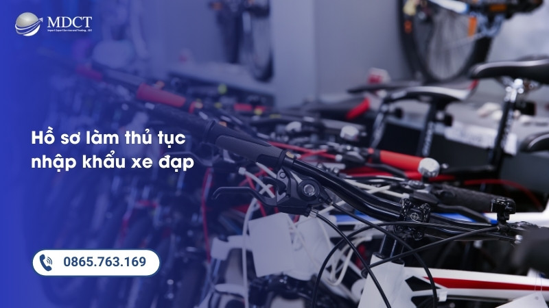 Bộ hồ sơ làm thủ tục nhập khẩu xe đạp