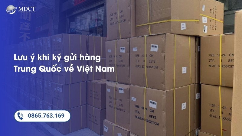 Lưu ý khi ký gửi hàng Trung Quốc về Việt Nam