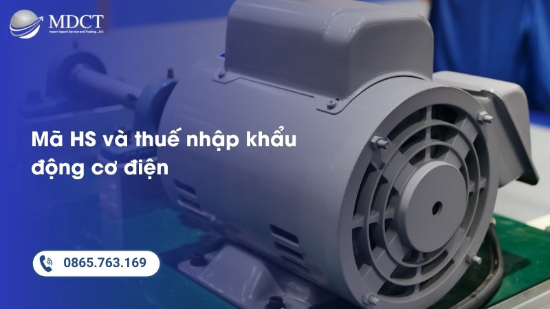 Mã HS và thuế nhập khẩu động cơ điện