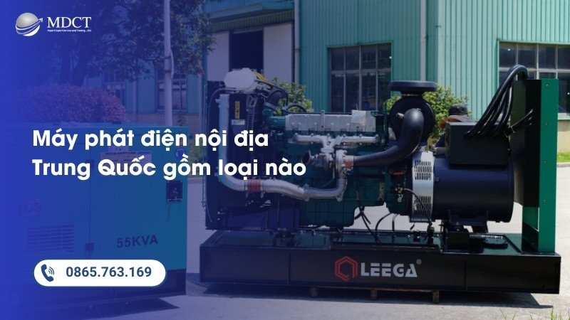 Máy phát điện nội địa Trung Quốc gồm những loại nào
