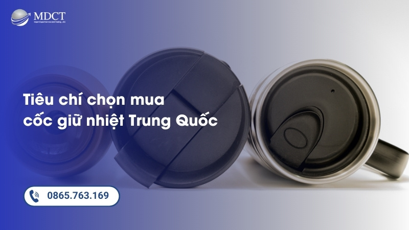 Tiêu chí chọn mua cốc giữ nhiệt Trung Quốc