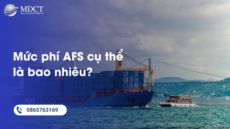 Mức phí AFS cụ thể là bao nhiêu?