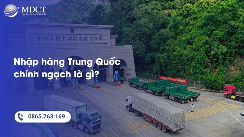 Nhập hàng Trung Quốc chính ngạch là gì?