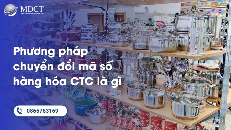 Phương pháp chuyển đổi mã số hàng hóa CTC là gì?