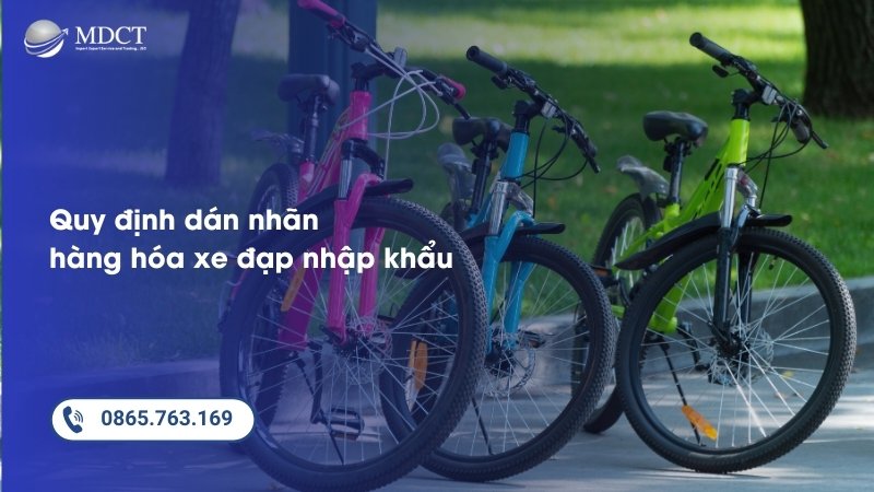 Quy định về dán nhãn hàng hóa cho xe đạp nhập khẩu