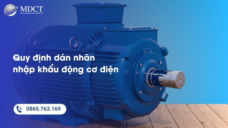 Quy định dán nhãn hàng nhập khẩu đối với động cơ điện