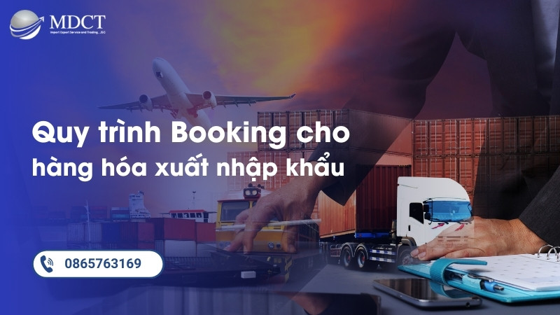 Quy trình làm Booking cho hàng hóa xuất nhập khẩu