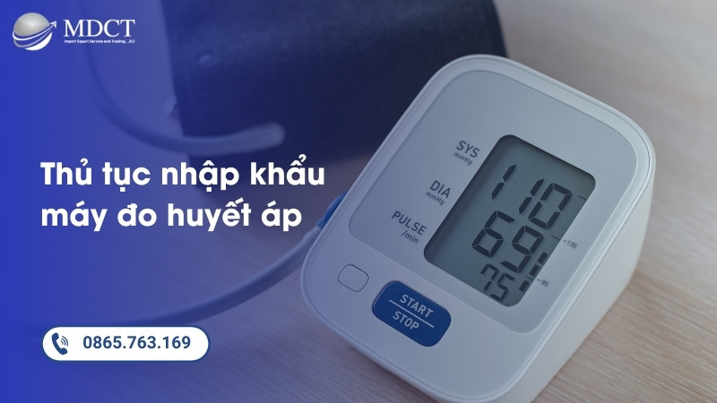 Thủ tục nhập khẩu máy đo huyết áp