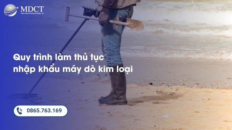 Thủ tục nhập khẩu máy dò kim loại