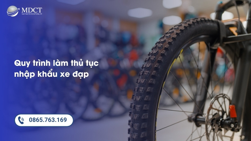 Quy trình làm thủ tục nhập khẩu xe đạp