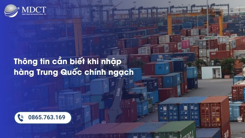 Các thông tin cần biết khi nhập hàng Trung Quốc chính ngạch