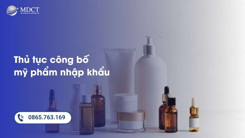 Thủ tục công bố mỹ phẩm nhập khẩu
