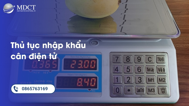 Thủ tục nhập khẩu cân điện tử