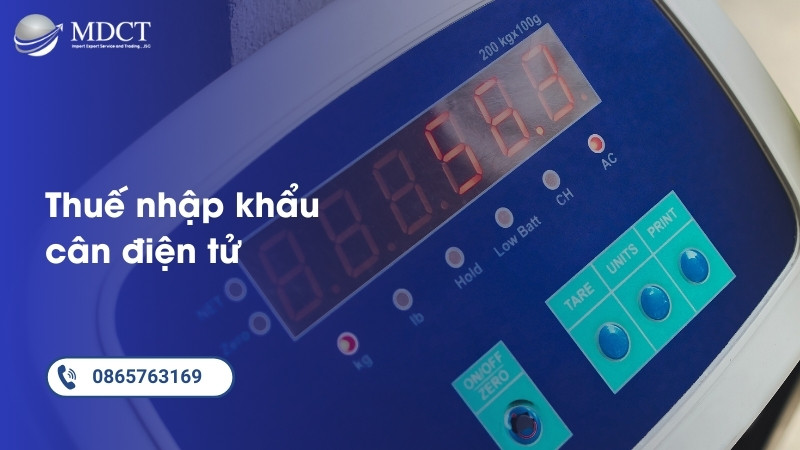 Thuế nhập khẩu cân điện tử
