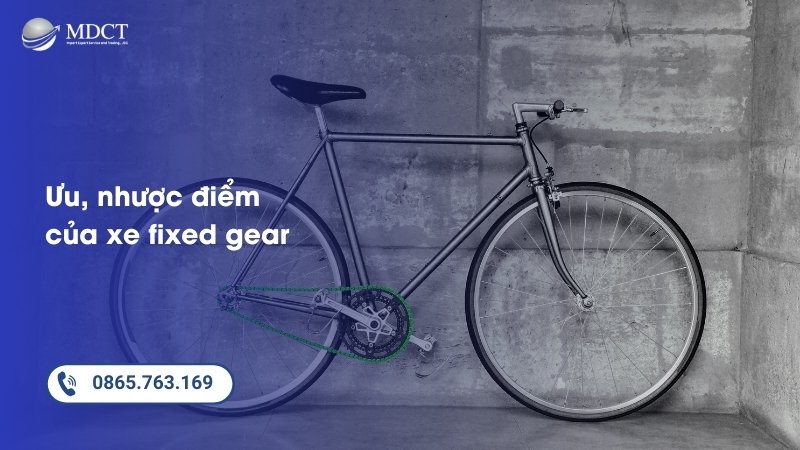 Ưu, nhược điểm của xe fixed gear