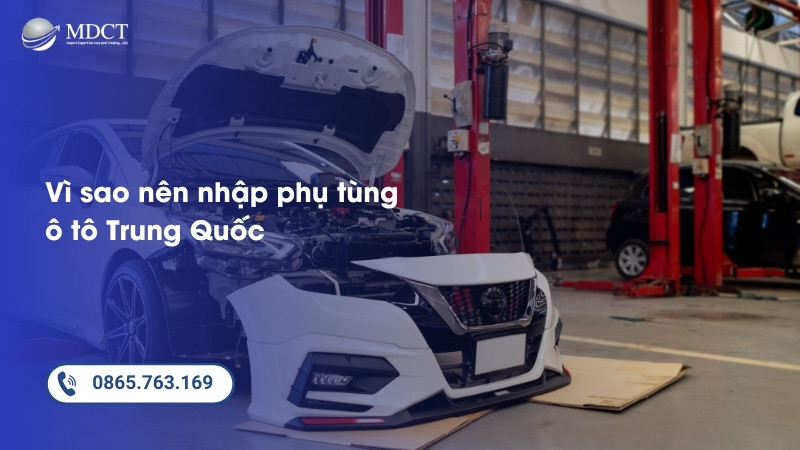 Vì sao nên nhập phụ tùng ô tô Trung Quốc