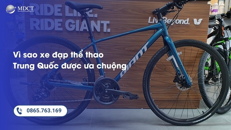 Vì sao xe đạp thể thao Trung Quốc được ưa chuộng