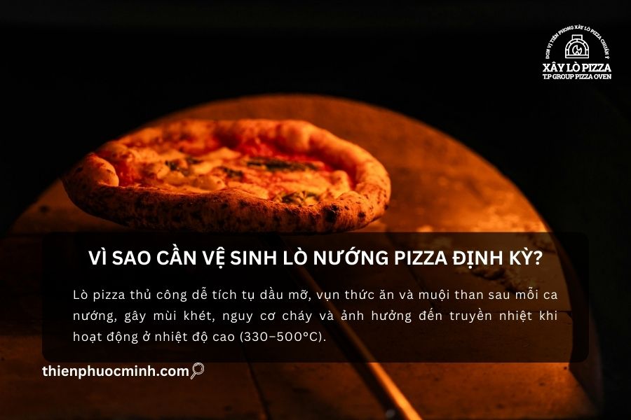 Vì sao càn vệ sinh lò nướng pizza định kì