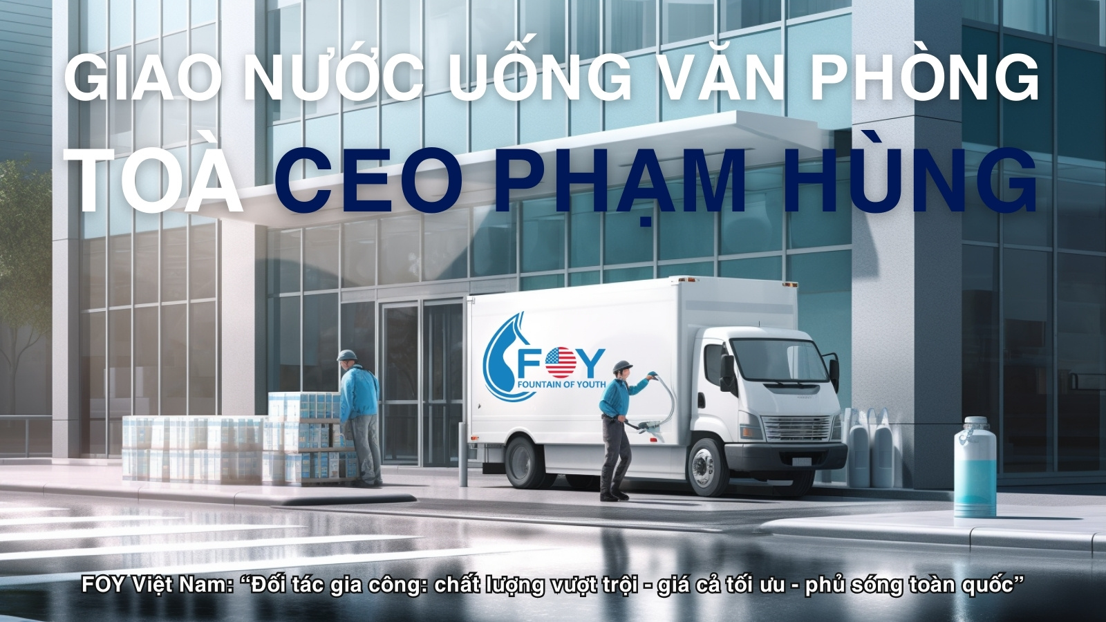 Giao nước uống văn phòng toà CEO Phạm Hùng