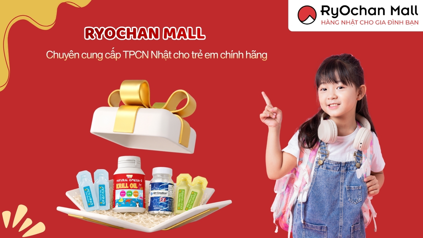 Ryochan Mall là địa chỉ chuyên cung cấp thực phẩm chức năng Nhật Bản cho trẻ em tại Việt Nam