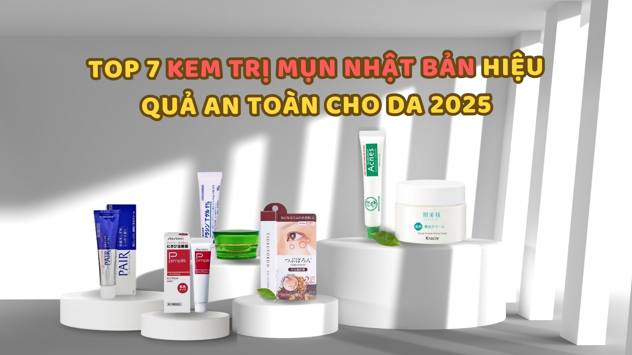 Gợi ý top 7 kem trị mụn Nhật Bản hiệu quả an toàn cho da 2025