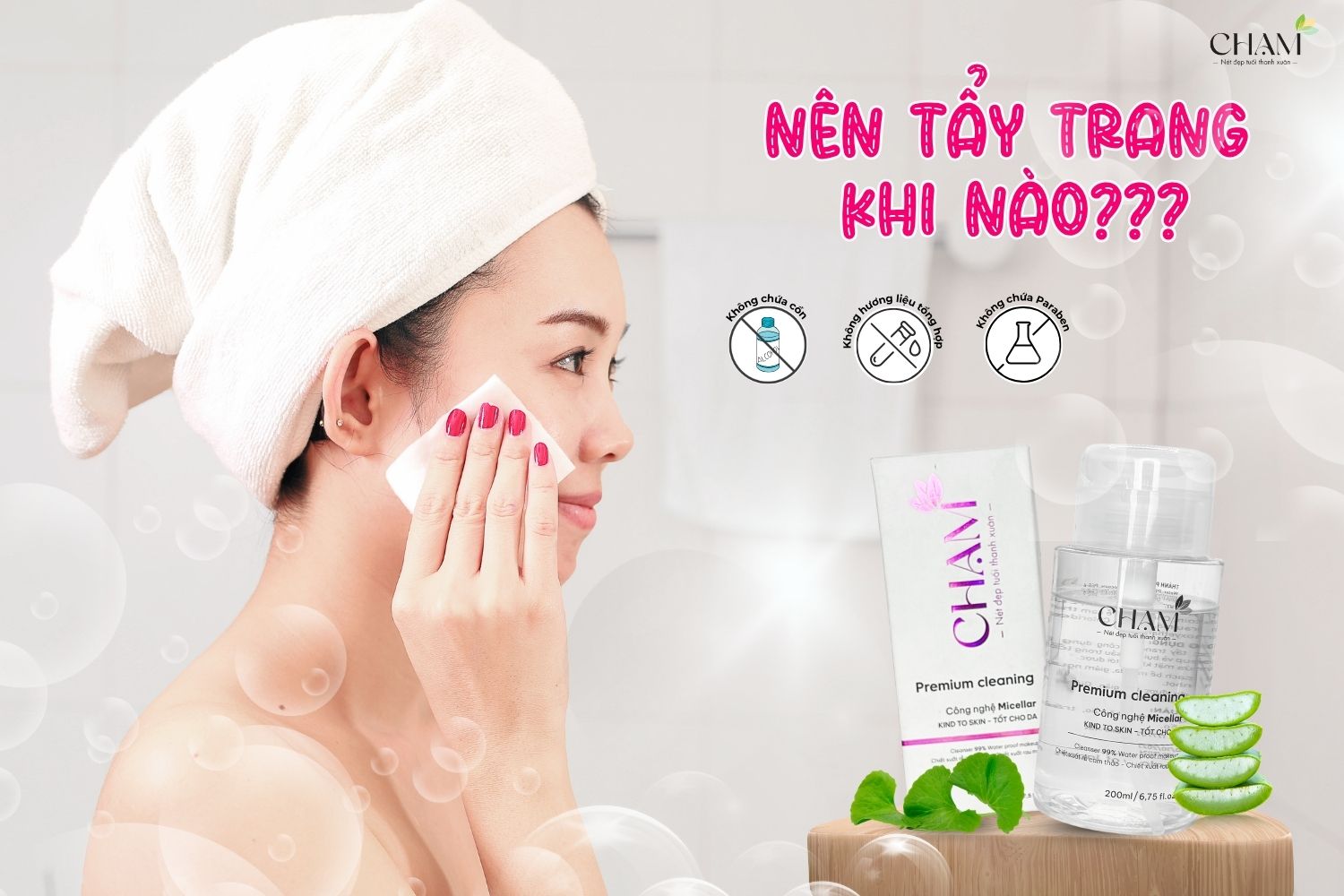 Nên tẩy trang khi nào để đạt hiệu quả tốt nhất