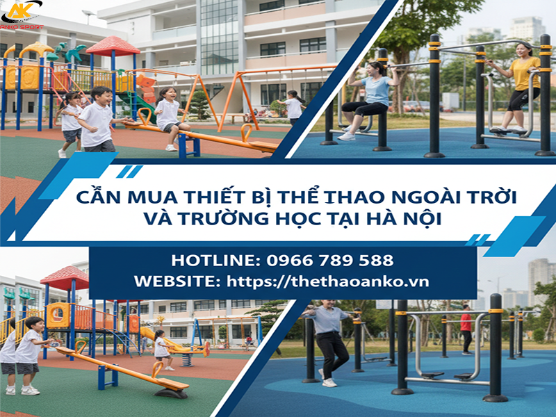 can-mua-thiet-bi-the-thao-ngoai-troi-va-truong-hoc-tai-ha-noi